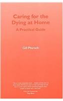 Caring for the Dying at Home: A Practical Guide