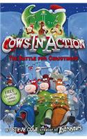 Cows In Action 6: The  Battle for Christmoos