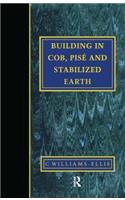 Building in Cob, Pise and Stabilized Earth