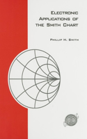 Electronic Applications of the Smith Chart: In Waveguide, Circuit, and Componenet Analysis