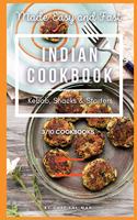 Indian Cookbook - Kebab, Snacks and Starters: 50 Classic Indian Recipes To Enjoy At Home!