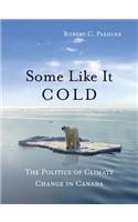 Some Like it Cold: The Politics of Climate Change in Canada