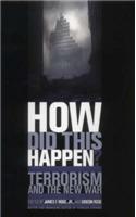 How Did This Happen?: Terrorism and the New War