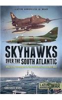 Skyhawks Over the South Atlantic