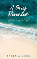 A Grief Revealed
