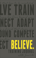 Believe Training Journal