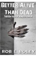 Better Alive Than Dead