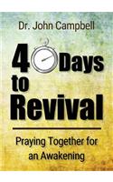 40 Days to Revival: Praying Together for an Awakening