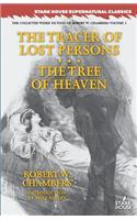 Tracer of Lost Persons / The Tree of Heaven