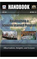 Establishing a Lessons Learned Program: Observations, Insights, and Lessons