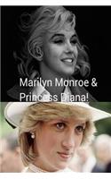 Marilyn Monroe & Princess Diana!