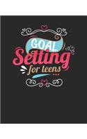 Goal Setting For Teens: Goal Setting Notebooks V14