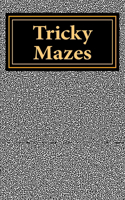 Tricky Mazes