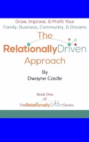The Relationally Driven Approach: (1 Relationally Driven)