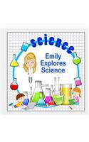 Emily Explores Science