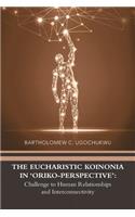 Eucharistic Koinonia in 'Oriko-Perspective'