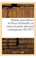 Histoire Merveilleuse de Pierre Schlémihl, Un Roman Du Poète Allemand Contemporain