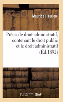 Précis de Droit Administratif, Contenant Le Droit Public Et Le Droit Administratif