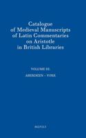 Catalogue of Medieval Manuscripts of Latin Commentaries on Aristotle in British Libraries