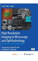 High Resolution Imaging in Microscopy and Ophthalmology
