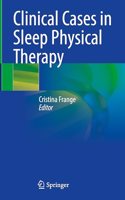 Clinical Cases in Sleep Physical Therapy