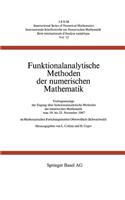 Funktionalanalytische Methoden der numerischen Mathematik: Vortragsauszüge der Tagung über funktionalanalytische Methoden der numerischen Mathematik vom 19. bis 25. November 1967 im Mathematischen Forschungs