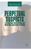 Perpetual Suspects