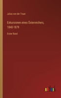 Exkursionen eines Österreichers, 1840-1879: Erster Band