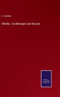 Oholiba - Erzählungen und Skizzen