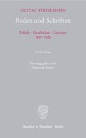 Reden Und Schriften: Politik - Geschichte - Literatur, 1897-1926. Mit Biographischem Begleitwort Von Rochus Frhrn. V. Rheinbaben