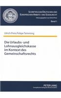 Die Urlaubs- Und Lohnausgleichskasse Im Kontext Des Gemeinschaftsrechts
