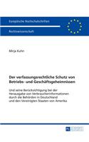 Der verfassungsrechtliche Schutz von Betriebs- und Geschaeftsgeheimnissen