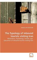 The Typology of inbound tourists visiting Iran