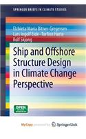 Ship and Offshore Structure Design in Climate Change Perspective