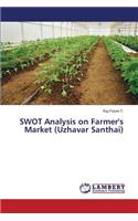 SWOT Analysis on Farmer's Market (Uzhavar Santhai)