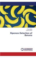 Ripeness Detection of Banana