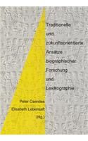 Traditionelle Und Zukunftsorientierte Ansatze Biographische Forschung Und Lexikographie