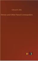 Dewey and Other Naval Commanders