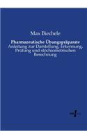 Pharmazeutische Übungspräparate