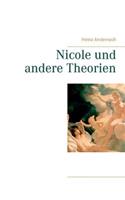 Nicole und andere Theorien
