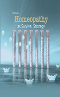 Homeopathy as Survival Strategy