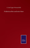 Fridericus Rex und sein Heer