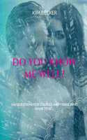 Do you know me well?