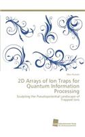 2D Arrays of Ion Traps for Quantum Information Processing