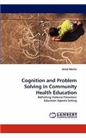 Cognition and Problem Solving in Community Health Education