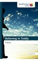 Believing in Teddy