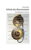 Schule des Bewusstseins: Ein pädagogisches Lesebuch(German)