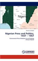 Nigerian Press and Politics, 1937 - 1967