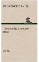 Healthy Life Cook Book, 2d ed.