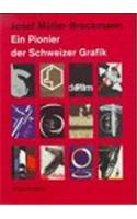 Josef Ma1/4ller-Brockmann: Gestalter. Ein Pionier Der Schweizer Grafik